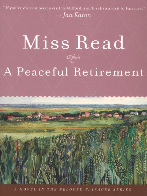 Title details for A Peaceful Retirement by Miss Read - Available